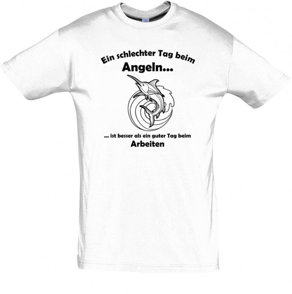 Ein schlechter Tag beim Angeln? T-Shirt, Fun-Shirt - bedruck mit Folie